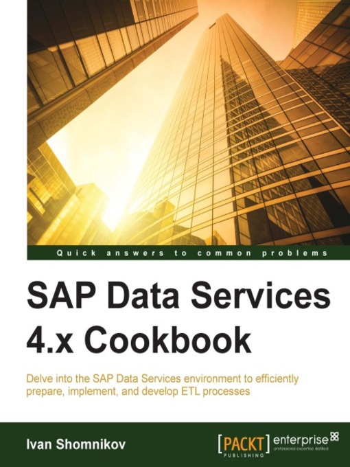 Title details for SAP Data Services 4.x Cookbook by Ivan Shomnikov - Available